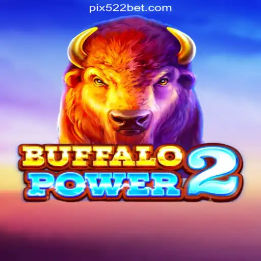 BuffaloPower2: Dominating the 522bet.COM Platform-Oficial Slots Brasil #1