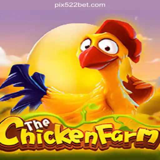 Exploring the Thrills of ChickenFarm on 522bet.COM Platform-Oficial Slots Brasil #1