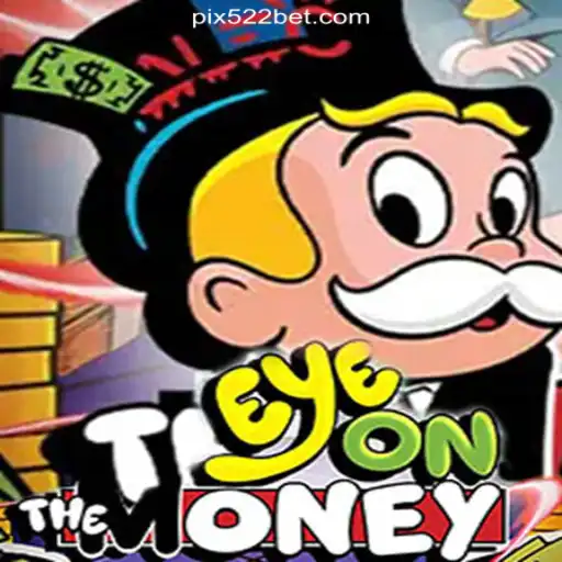Discover the Excitement of EyeOnTheMoney on 522bet.COM - Brasil's Premier Slot Platform