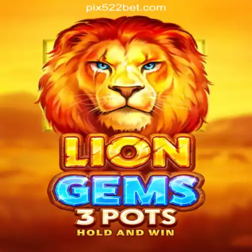 Mastering LionGems3pots: Dive into the Thrill on 522bet.COM