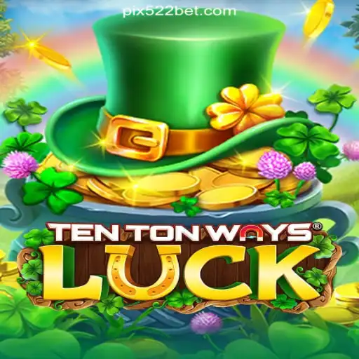 Exploring TenTonWaysLuck: A Thrilling Adventure on 522bet.COM Platform-Oficial Slots Brasil #1