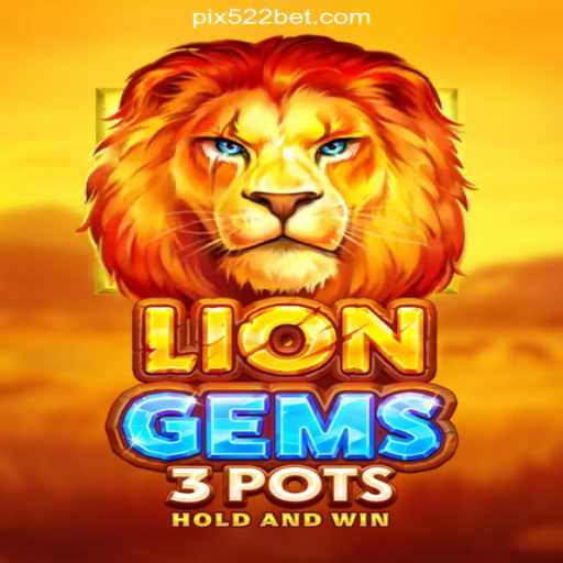 Mastering LionGems3pots: Dive into the Thrill on 522bet.COM