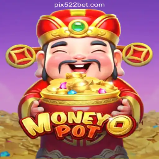 Discover the Thrilling World of MoneyPot on 522bet.COM Platform - Oficial Slots Brasil #1