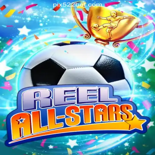 ReelAllStars: The Premier Slot Experience on 522bet.COM Platform-Oficial Slots Brasil #1